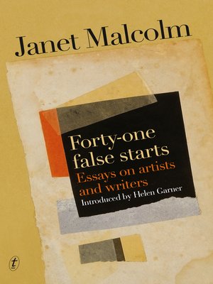 cover image of Forty-One False Starts: Essays on Artists and Writers